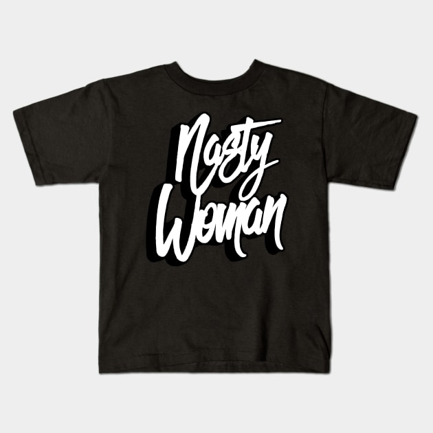 Nasty Woman Kids T-Shirt by NineBlack